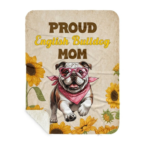 Proud English Bulldog Mom Happy Mother's Day with Love Cozy Sherpa Blanket Dog Lover Gifts Idea Warm Soft Throw Blanket - 02003