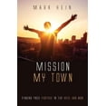 thumbnail image 2 of Mission My Town: Finding Your Purpose in the Here and Now, 2 of 2