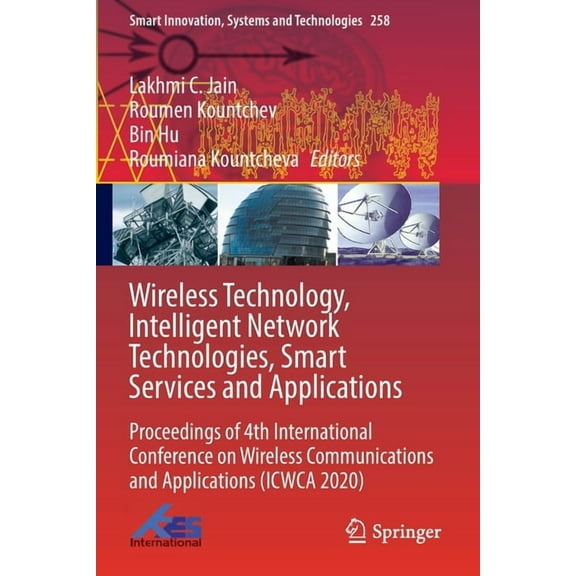 Smart Innovation, Systems and Technologi Wireless Technology, Intelligent Network Technologies, Smart Services and Applications: Proceedings of 4th International, Book 258, (Paperback)