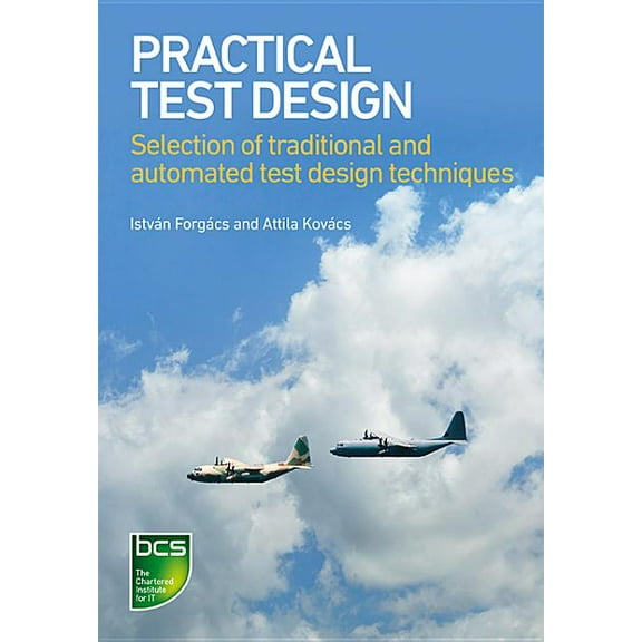 Practical Test Design: Selection of traditional and automated test design techniques, (Paperback)