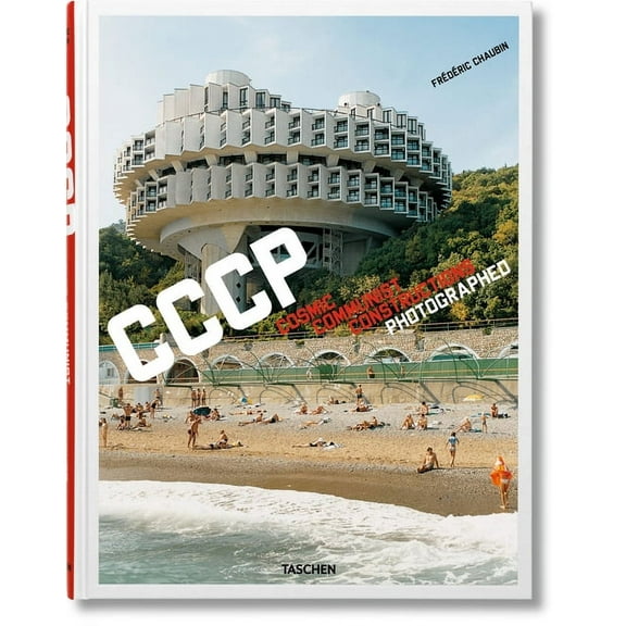 FrÃ©dÃ©ric Chaubin. Cccp. Cosmic Communist Constructions Photographed, (Hardcover)