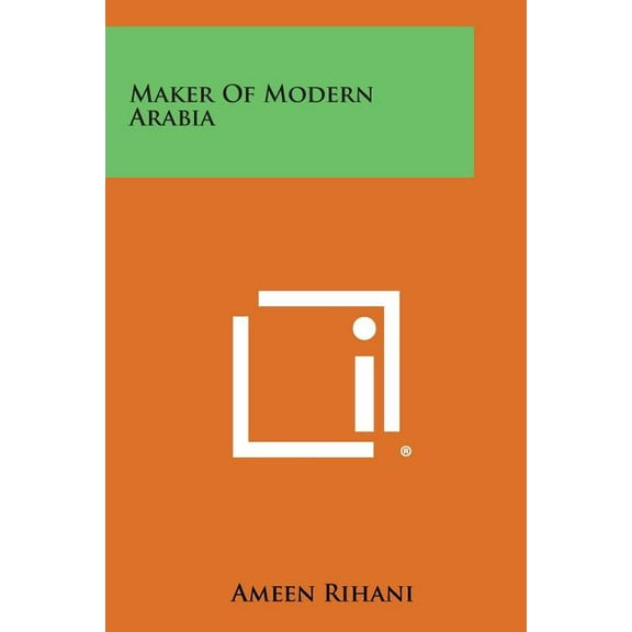 Maker of Modern Arabia