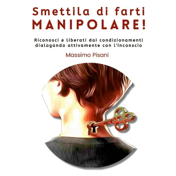 Smettila di Farti MANIPOLARE, (Paperback)