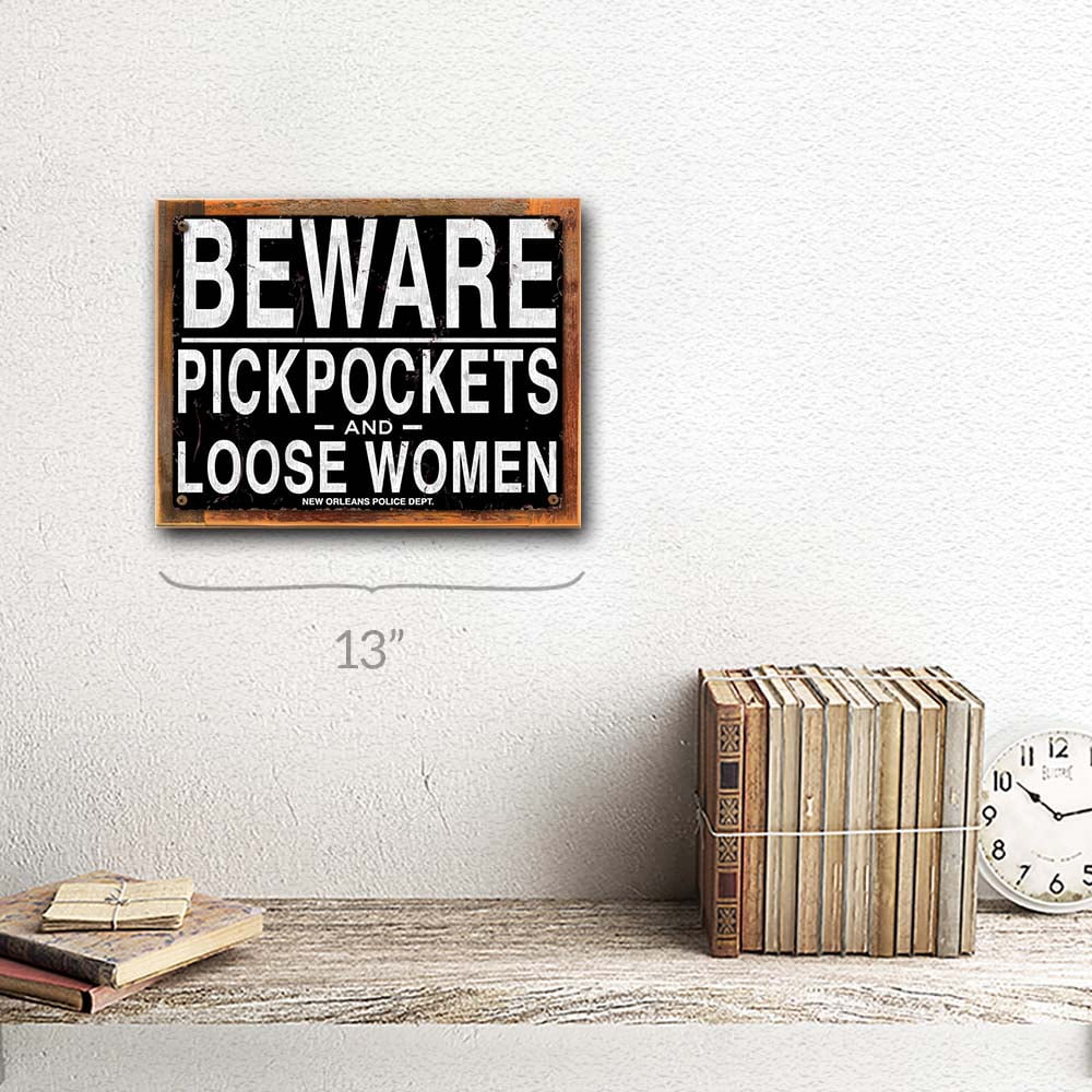 Beware Pickpockets and Loose Women {HandMade in AMERICA} New Orleans Wooden Sign