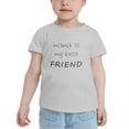 thumbnail image 2 of Mama Is My Best Friend Cute Toddler Tshirts for Boys Girls (Gray, 3T), 2 of 5
