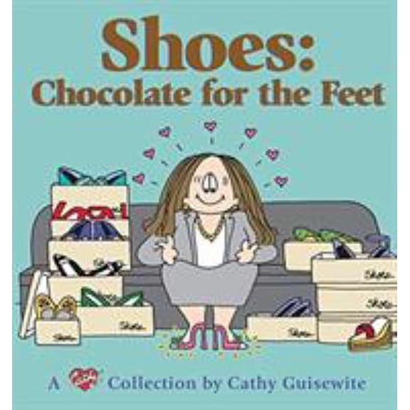 Pre-Owned Shoes: Chocolate for the Feet: A Cathy Collection (Paperback) 0740705555 9780740705557