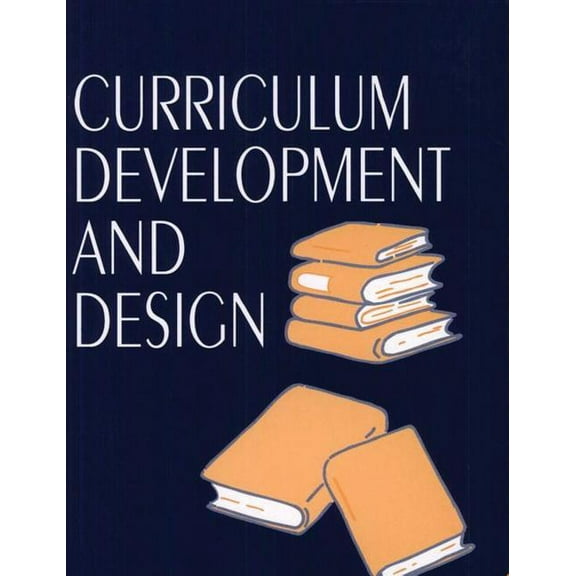Curriculum Development and Design (Paperback)