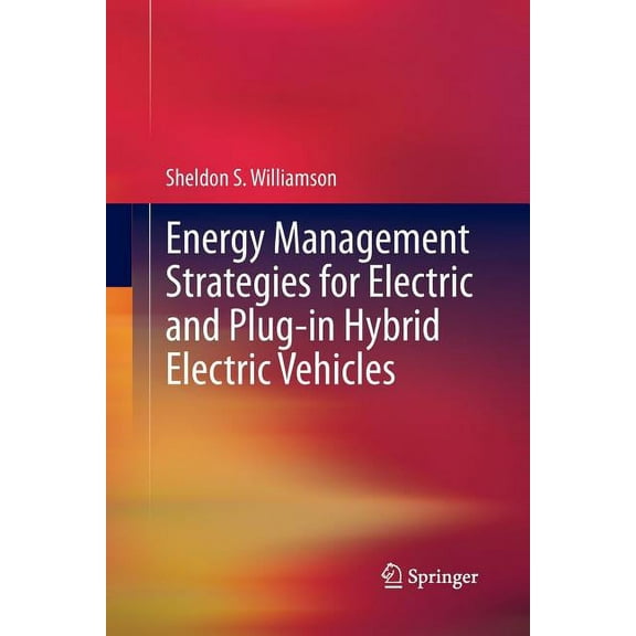 Energy Management Strategies for Electric and Plug-In Hybrid Electric Vehicles, (Paperback)