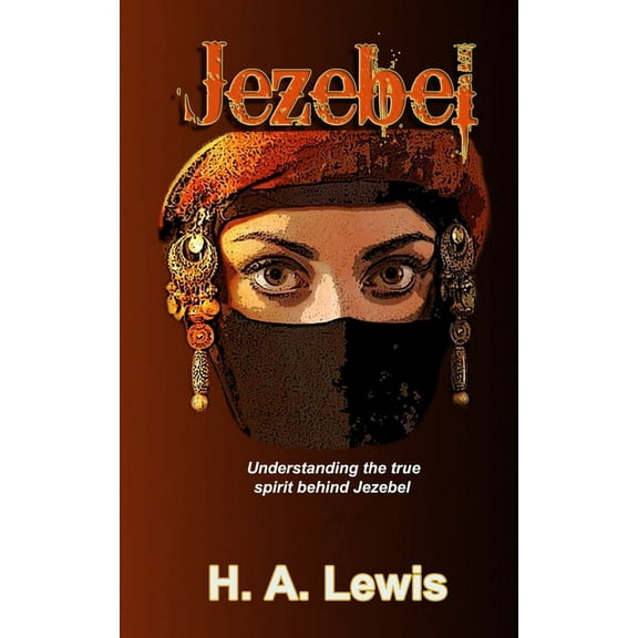 Jezebel: Woman or Spirit of Baal (Paperback)