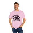 thumbnail image 4 of Humorous Dance Dad I Don't Dance I Finance Party Daddy Novelty Family Day Husband Papa Humor Grandpa Men Unisex Garment-Dyed T-shirt, 4 of 4