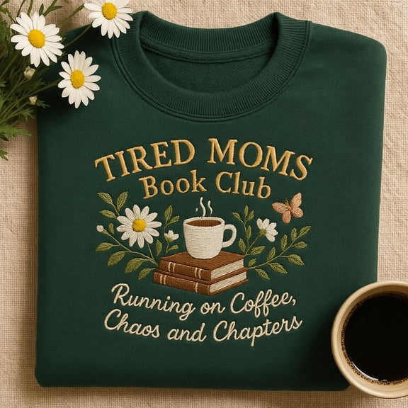 Tired Moms Book Club embroidered Sweatshirt, Running on Coffee Chaos and Chapters Hoodie, Mom Life Reader Crewneck, Bookish Gift