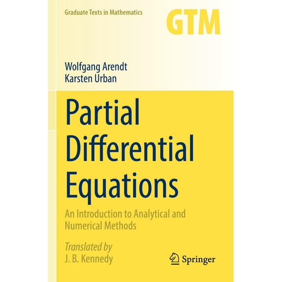 Graduate Texts in Mathematics Partial Differential Equations: An Introduction to Analytical and Numerical Methods, Book 294, (Paperback)