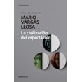 thumbnail image 1 of LA CIVILIZACION DEL ESPECTACULO DEBOLSILLO MARIO VARGAS LLOSA, 1 of 1