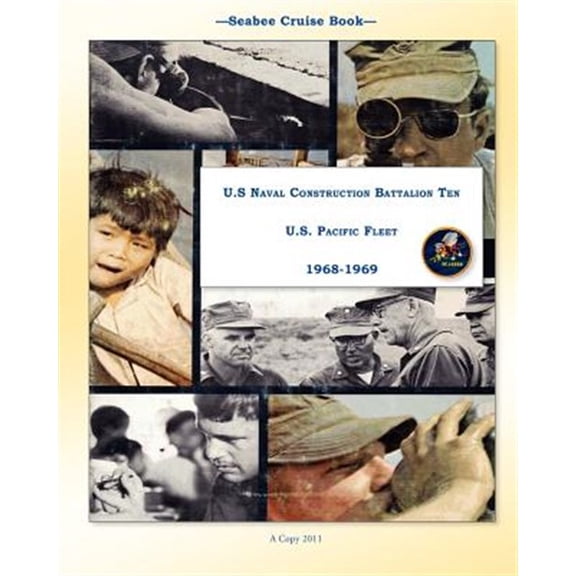 Pre-Owned Seabee Cruise Book U.S Naval Construction Battalion Ten U.S. Pacific Fleet 1968-1969 (Paperback)