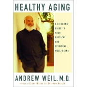 Angle View: Healthy Aging: A Lifelong Guide to Your Physical and Spiritual Well-Being, Used [Hardcover]