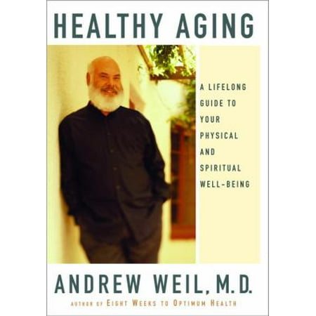 Healthy Aging: A Lifelong Guide to Your Physical and Spiritual Well-Being, Used [Hardcover]