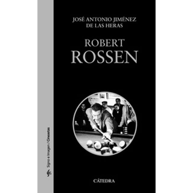 Libro Robert Rossen Tapa Blanda, Autor Jose Antonio Jimenez De Las Heras, Editorial Catedra