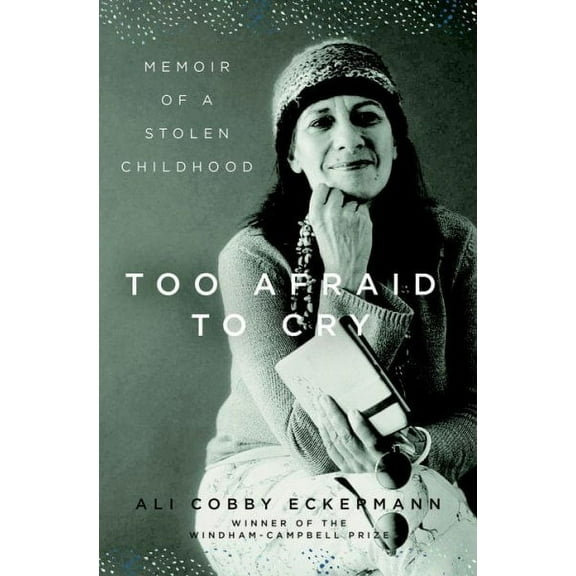 Too Afraid to Cry: Memoir of a Stolen Childhood (Hardcover)