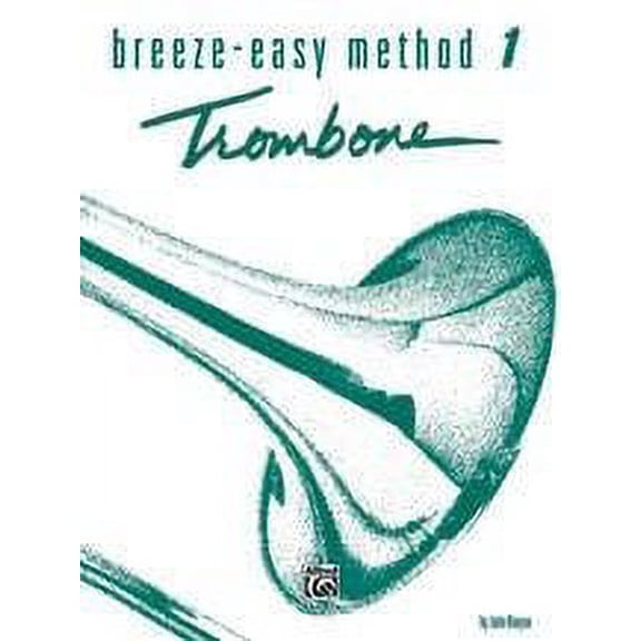 Breeze Easy Method for Trombone - Book 1