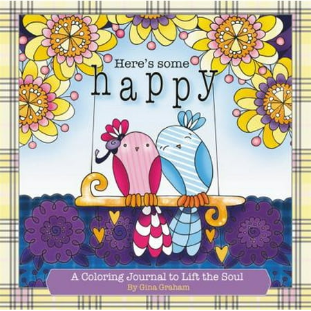 Here's Some Happy: A Coloring Journal to Lift the Soul