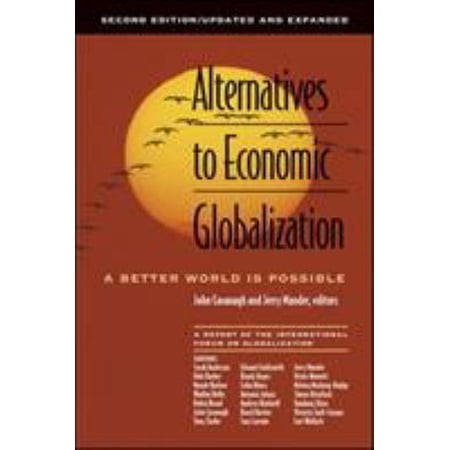 Pre-Owned Alternatives to Economic Globalization: A Better World Is Possible (Paperback) 1576753034 9781576753033