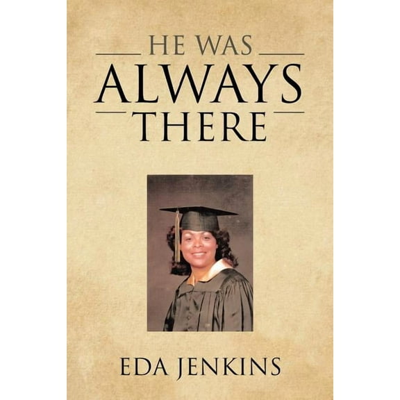 He Was Always There, (Paperback)