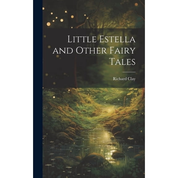 Little Estella and Other Fairy Tales (Hardcover)