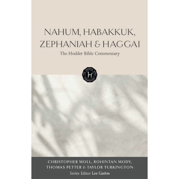 The Hodder Bible Commentary: Nahum, Habakkuk, Zephaniah & Haggai, (Hardcover)