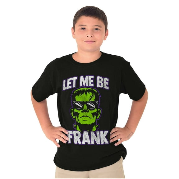 Funny Halloween Let Me Be Frank Crewneck T Shirts Boy Girl Teen Brisco Brands S