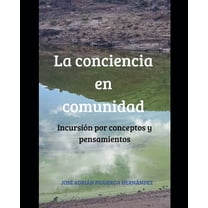 El Poder de la Comunidad: GuÃ­a Para el C La conciencia en comunidad: IncursiÃ³n por conceptos y pensamientos, Book 1, (Paperback)