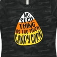 thumbnail image 4 of Inktastic Halloween No Such Thing As Too Much Candy Corn Women's T-Shirt, 4 of 5
