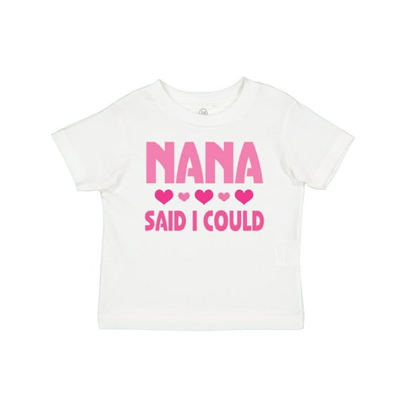 Inktastic Nana Said I Could Funny Granddaughter Girls Toddler T-Shirt