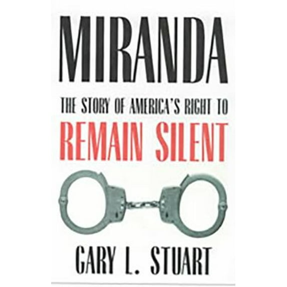 Pre-Owned Miranda: The Story of America's Right to Remain Silent (Paperback) 0816527636 9780816527632