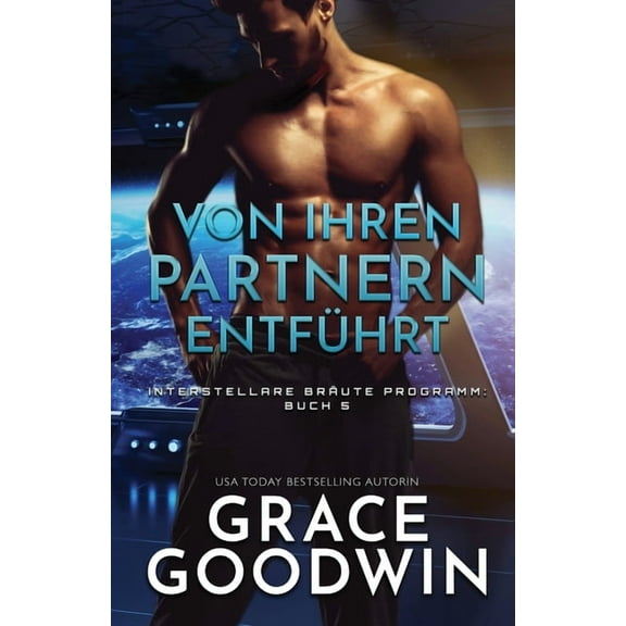 Interstellare Bräute(r) Programm: Von ihren Partnern entführt: (Großdruck) (Paperback)