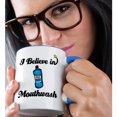 thumbnail image 2 of 3drose, I Believe in Mouthwash, 11oz Two-tone Blue Mug, 2 of 6