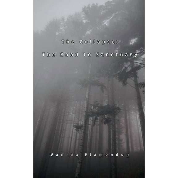 The Collapse: The Road to Sanctuary, (Paperback)