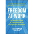 thumbnail image 2 of Pre-Owned Freedom at Work: The Leadership Strategy for Transforming Your Life, Your Organization, and Our World (Hardcover) 1953295495 9781953295491, 2 of 2