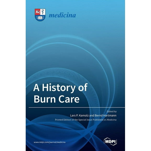 A History of Burn Care, (Hardcover)