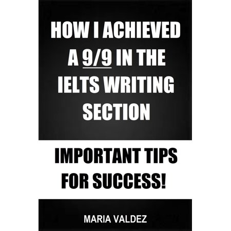 How I Achieved A 9/9 In The IELTS Writing Section: Important Tips For Success! -