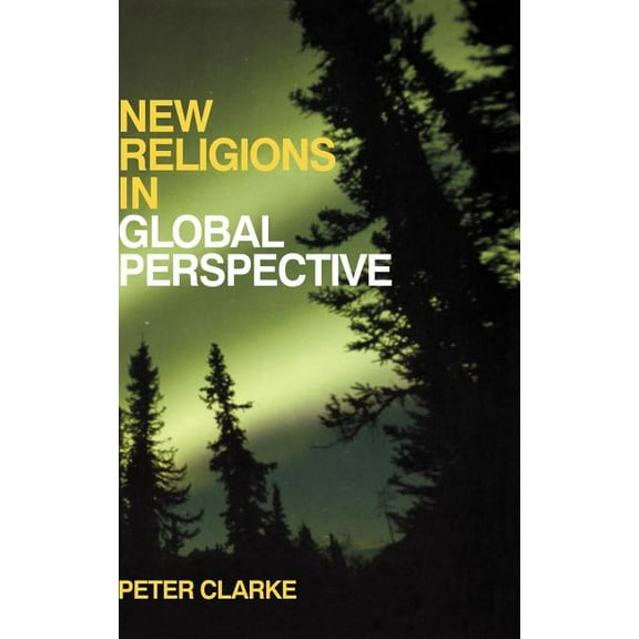 New Religions in Global Perspective: Religious Change in the Modern World, (Hardcover)