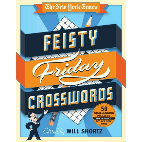 The New York Times Feisty Friday Crosswords: 50 Hard Puzzles from the Pages of the New York Times, (Spiral-Bound)
