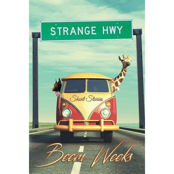 Strange Hwy: Short Stories, (Paperback)
