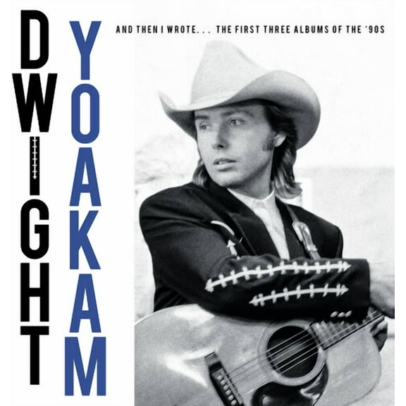 Dwight Yoakam – And Then I Wrote... The First Three Albums Of The '90s LP box set
