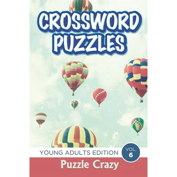 Crossword Puzzles: Young Adults Edition Vol. 6 (Paperback)