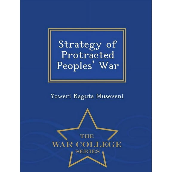 Strategy of Protracted Peoples' War - War College Series (Paperback)