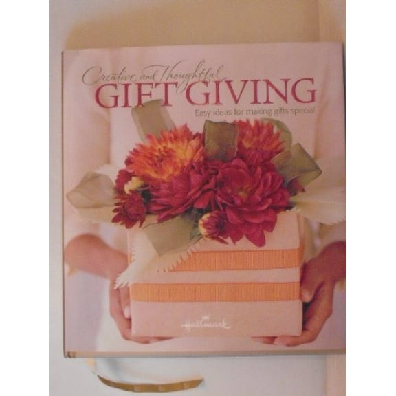 Pre-Owned Hallmark, Creative and Thoughtful Gift Giving, Easy Ideas for Making Gifts Special Paperback