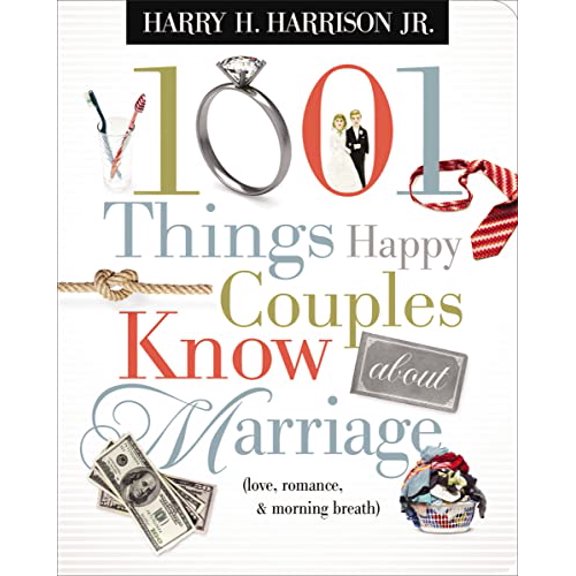 Pre-Owned 1001 Things Happy Couples Know about Marriage: Like Love, Romance and Morning Breath (Paperback)
