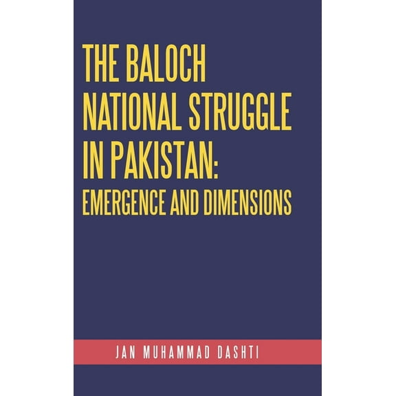 The Baloch National Struggle in Pakistan (Hardcover)