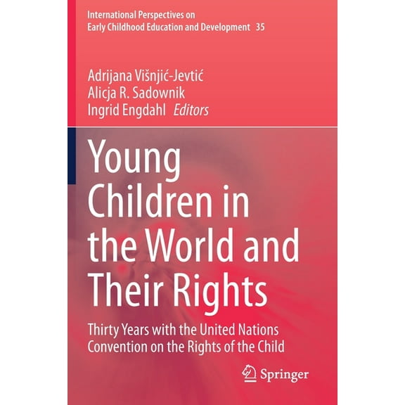 International Perspectives on Early Chil Young Children in the World and Their Rights: Thirty Years with the United Nations Convention on the Rights of the Child, Book 35, (Paperback)