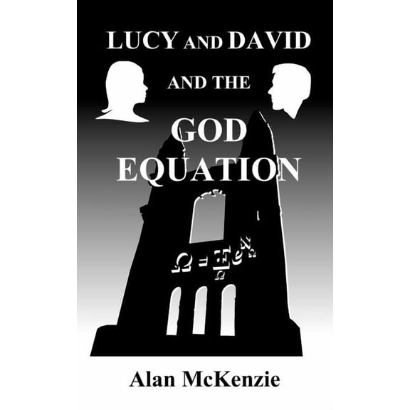 Lucy and David and the God Equation (Paperback)